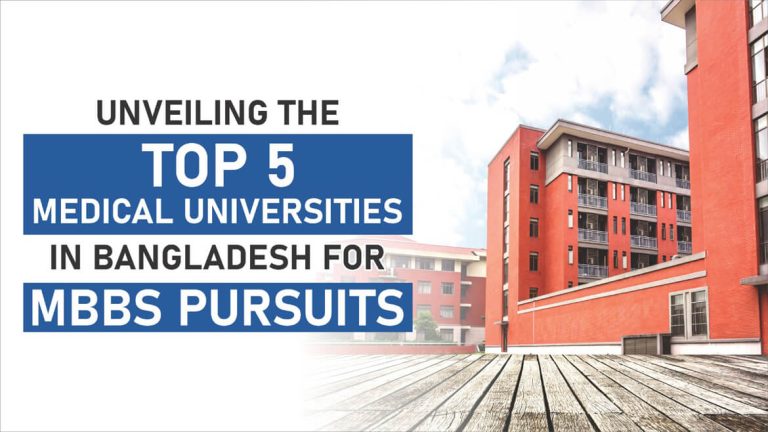 Unveiling the Top 5 Medical Universities in Bangladesh for MBBS Pursuits