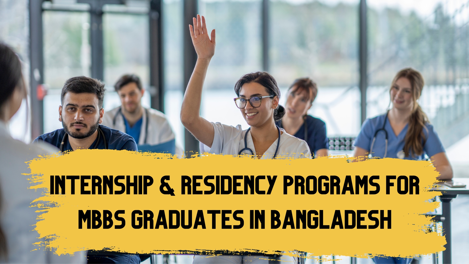 Unveiling Internship & Residency Programs for MBBS Graduates in